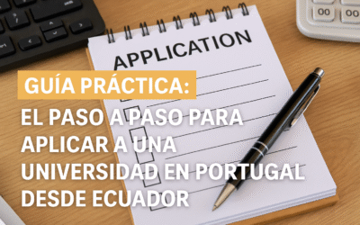 Guía práctica: el paso a paso para aplicar a una universidad en Portugal desde Ecuador